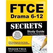 Ftce Drama 6-12 Secrets Study Guide