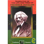 Narrative of the Life & Times of Frederick Douglass
