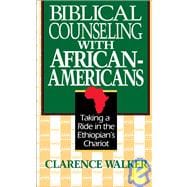 Biblical Counseling with African-Americans : Taking a Ride in the Ethiopian's Chariot