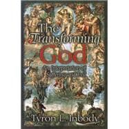 The Transforming God: An Interpretation of Suffering and Evil