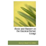Music and Manners in the Classical Period : Essays