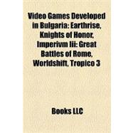 Video Games Developed in Bulgari : Earthrise, Knights of Honor, Imperivm Iii