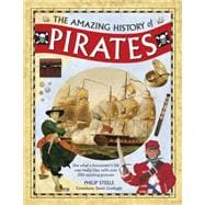 The Amazing History of Pirates See What A Buccaneer'S Life Was Really Like, With Over 350 Exciting Pictures