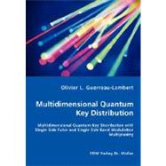 Multidimensional Quantum Key Distribution: Multidimensional Quantum Key Distribution With Single Side Pulse and Single Side Band Modulation Multiplexing