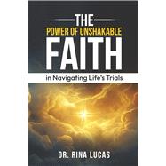The Power of Unshakable Faith in Navigating Life's Trials