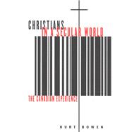 Christians in a Secular World : The Canadian Experience