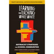 Learning and Teaching While White