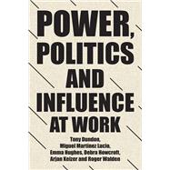 Power, politics and influence at work