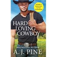Hard Loving Cowboy Includes a bonus novella