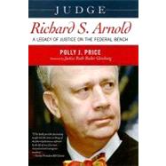 Judge Richard S. Arnold A Legacy of Justice on the Federal Bench