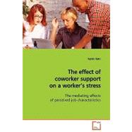 The Effect of Coworker Support on a Worker's Stress
