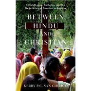 Between Hindu and Christian Khrist Bhaktas, Catholics, and the Negotiation of Devotion in Banaras