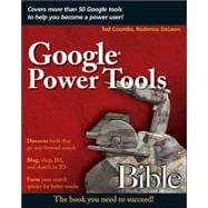 Google<sup>®</sup> Power Tools Bible