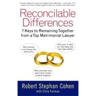 Reconcilable Differences 7 Keys to Remaining Together from a Top Matrimonial Lawyer