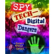 Spy Tech Digital Dangers