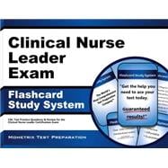 Clinical Nurse Leader Exam Study System: Cnl Test Practice Questions and Review for the Clinical Nurse Leader Certification Exam