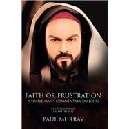 Faith or Frustration