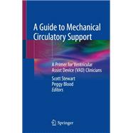 A Guide to Mechanical Circulatory Support