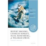 Rupert Brooke, Charles Sorley, Isaac Rosenberg, and Wilfred Owen