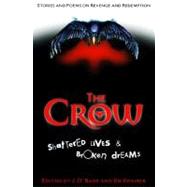 The Crow:  Shattered Lives & Broken Dreams