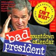Bad President Countdown 2008 Calendar