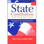 State Constitutions for the Twenty-First Century: The Agenda of State Constitutional Reform