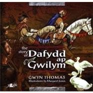 The Story of Dafydd Ap Gwilym