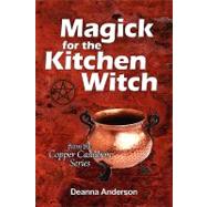 Magick for the Kitchen Witch