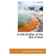 A Little Brother of the Rich: A Novel