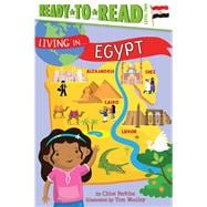 Living in . . . Egypt Ready-to-Read Level 2