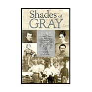 Shades of Gray : The Clay and McAllister Family of Bryan County Georgia During the Plantation Years