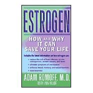 Estrogen; How And Why It Could Save Your Life