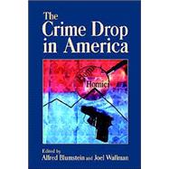The Crime Drop in America