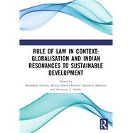 Rule of Law in Context: Globalisation  and Indian Resonances to Sustainable  Development