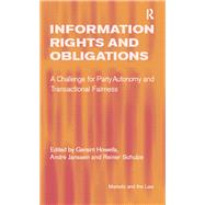 Information Rights and Obligations: A Challenge for Party Autonomy and Transactional Fairness