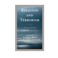 Religion and Terrorism The Use of Violence in Abrahamic Monotheism