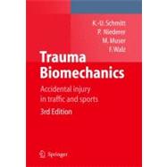 Trauma Biomechanics : Accidental Injury in Traffic and Sports