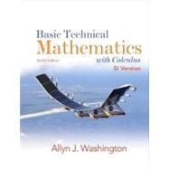 Basic Technical Mathematics with Calculus, SI Version, Ninth Edition