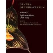 Genera Orchidacearum Volume 4: Epidendroideae (Part 1)