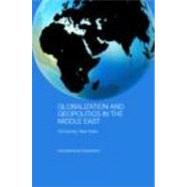 Globalization and Geopolitics in the Middle East: Old games, new rules