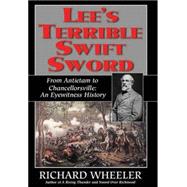Lee's Terrible Swift Sword From Antietam to Chancellorsville: An Eyewitness History