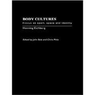 Body Cultures: Essays on Sport, Space & Identity by Henning Eichberg