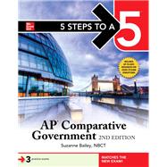 5 Steps to a 5: AP Comparative Government, 2nd Edition