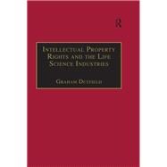 Intellectual Property Rights and the Life Science Industries