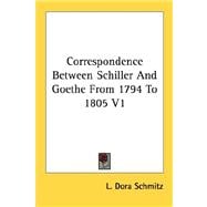 Correspondence Between Schiller and Goethe from 1794 to 1805