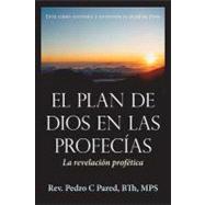 El Plan de Dios en las Profecias