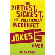 The Dirtiest, Most Politically Incorrect Jokes Ever,9781569757123
