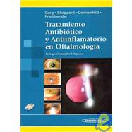 Tratamiento antibiotico y antiinflamatorio en oftalmologia / Antibiotic and Anti-inflammatory Therapy in Ophthalmology