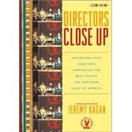 Directors Close Up Interviews with Directors Nominated for Best Film by the Directors Guild of America