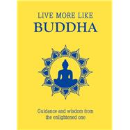 Live More Like Buddha